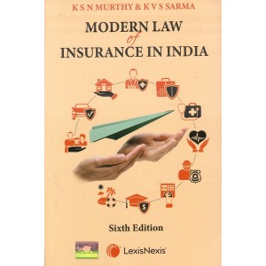 LexisNexis Modern Law of Insurance in India by K S N Muthry & Dr. K V S Sarma For B.S.L & L.L.B